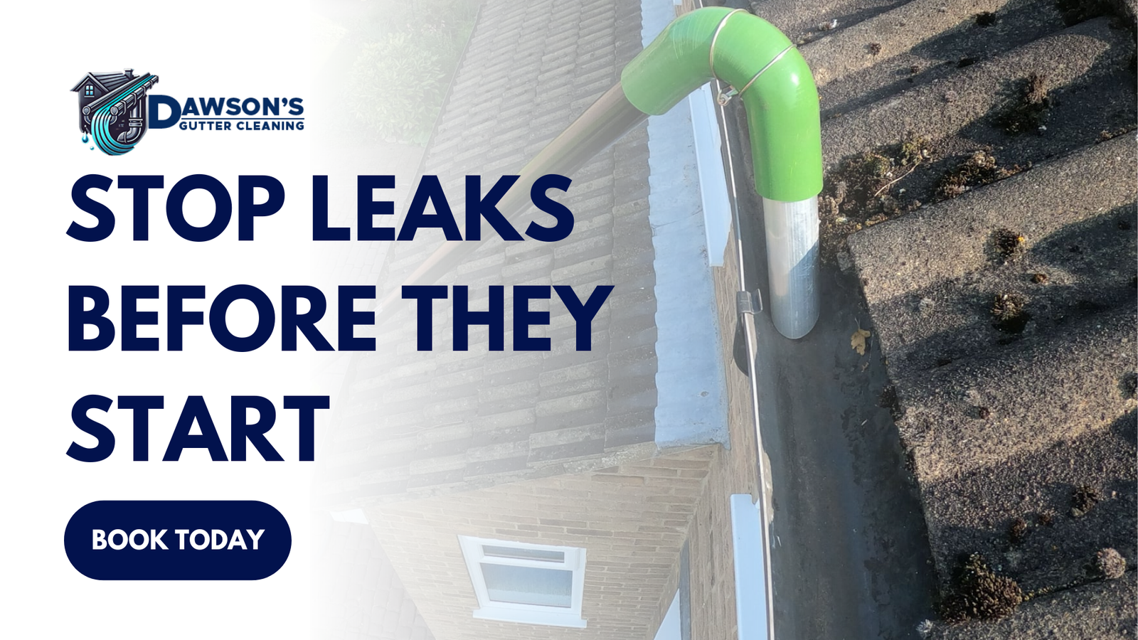 An image of a gutter cleaning in Almondsbury clearing residential gutters. With a phrase, Stop Leaks, Before they Start